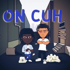 ON CUH (feat. SynFrmDa3ast) [Explicit]