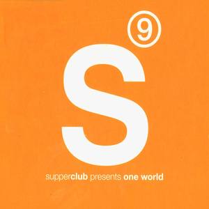 Supperclub Presents One World Vol. 9