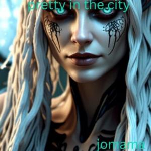 pretty in the city (Explicit)