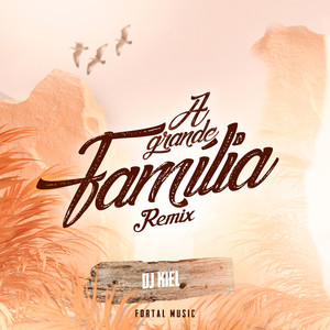 A Grande Familia (Remix)