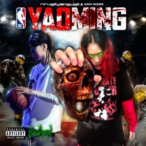 YAO MING (feat. MIKADO) [Explicit]