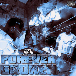 Forever Broken (Explicit)