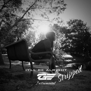 It'll Be Alright (Stripped) (Instrumental)