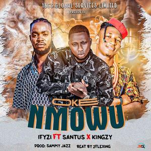 Oke nmowu (feat. Sanctus & Kingzy)