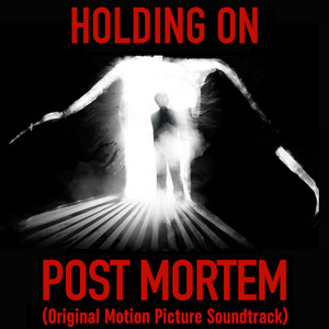 Holding on (Post Mortem Outro)