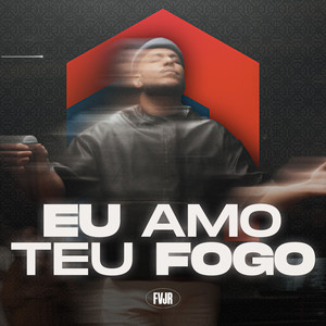 Eu Amo Teu Fogo (Ao Vivo)