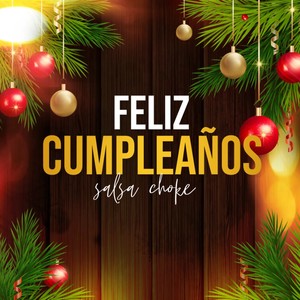 Feliz Cumpleaños (Salsa Choke)