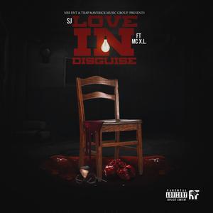 Love In Disguise (feat. MC X.L.) (Explicit)