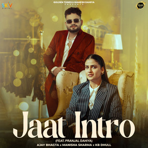 Jaat Intro (feat. Pranjal Dahiya)