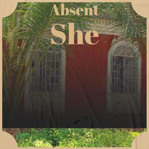 Absent She