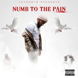 Numb To The Pain (Explicit)