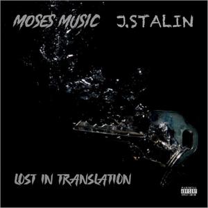 Lost In Translation(feat. J.Stalin) (Explicit)