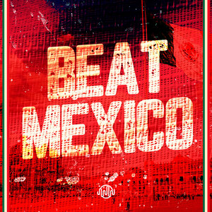 Beat Mexico (Explicit)