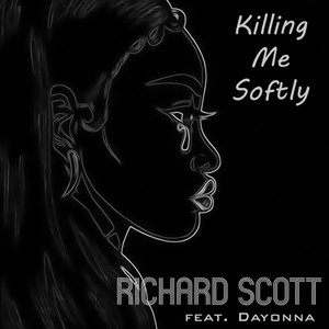 Killing Me Softly(feat. Dayonna)