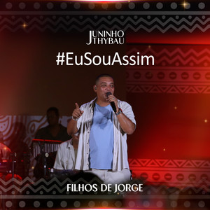 Filhos De Jorge (Eu Sou Assim, Ao Vivo)