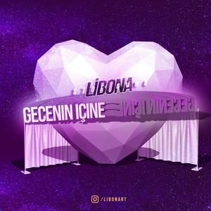 Gecenin İçine (feat. Libona) [Explicit]