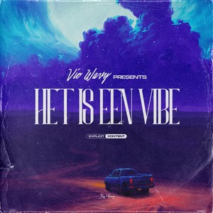 Het Is Een Vibe (Explicit)