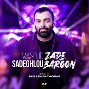 Zade Baroon (feat. Ehsan Foroutan & Masoud Sadeghloo) (Remix)