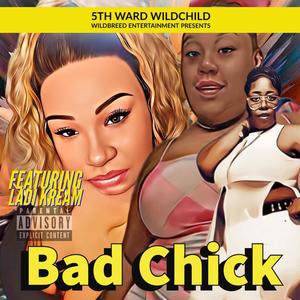 Badchick (Explicit)