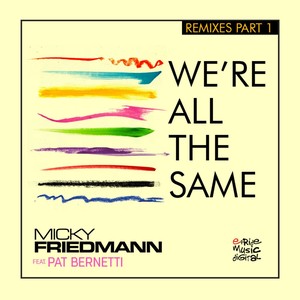 We're All The Same (Remixes, Pt. 1)