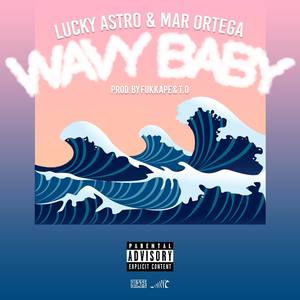 Wavy Baby(feat. Mar Ortega)