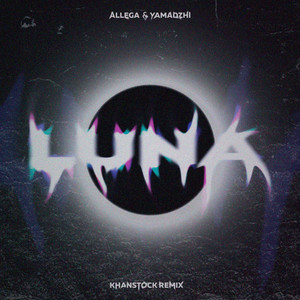 Luna (Khanstock Remix)