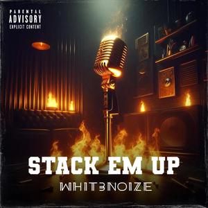 Stack Em Up (Explicit)