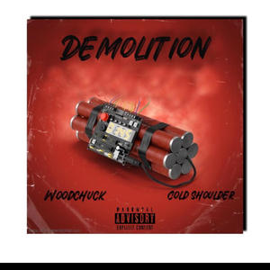 Demolition (feat. Cold Shoulder) [Explicit]