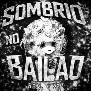 H2M - Sombrio No Bailao (Explicit)