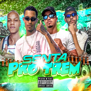 Senta pro Trem Tudo Bem (Remix) [Explicit]