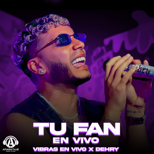 Tu Fan (En Vivo)