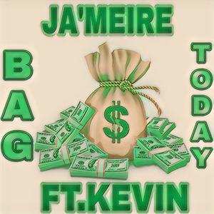 Bag today (feat. Kevin hue) (Explicit)