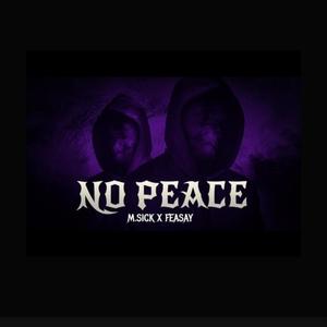 No Peace (feat. Feasay) [Explicit]