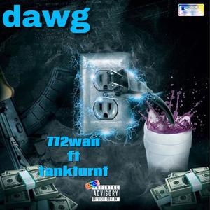 Dawg (feat. Tankturnt) [Explicit]