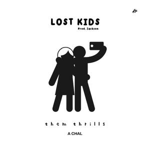 Lost Kids (feat. A. Chal) [Explicit]