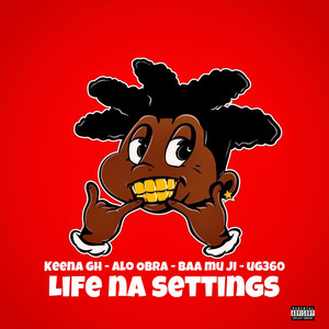 Life Na Settings (Explicit)
