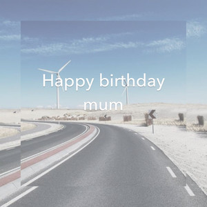 Happy Birthday Mum