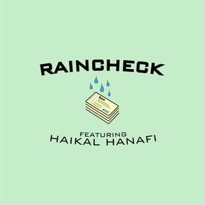 Raincheck (feat. Haikal Hanafi) [Explicit]