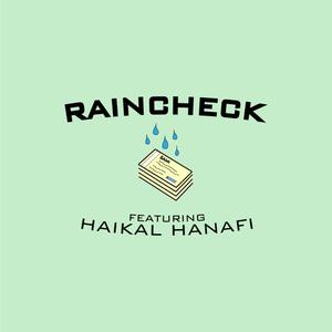 Raincheck (feat. Haikal Hanafi) (Explicit)