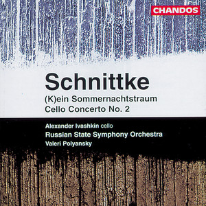 Schnittke: Cello Concerto No. 2 & (K) ein Sommernachtstraum