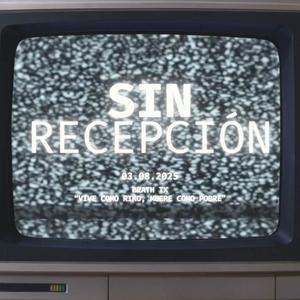 Sin Recepción (Explicit)