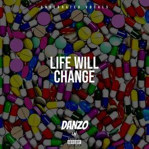 Life Will Change (Explicit)