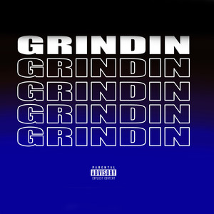Grindin (Explicit)