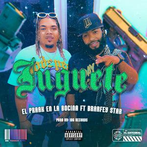 JUGUETE (feat. Brarfey star)