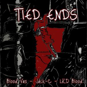 Tied Ends(feat. Jack-C & LKD Blood) (Explicit)