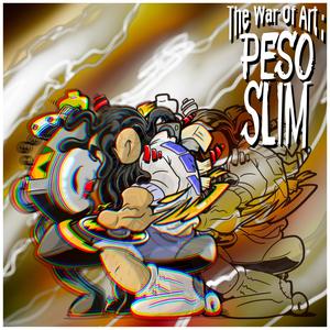 The War of Art: Peso Slim (Explicit)