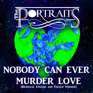 Nobody Can Ever Murder Love (Bilingual English and French Version)