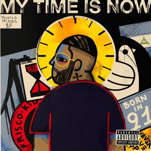 My Time Is Now (Explicit)