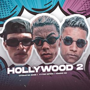 Hollywood 2 (feat. Vitinho Na Base, Adidas NG & Vytor Senna) (Explicit)