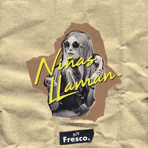 Kid Fresco - Niñas Llaman